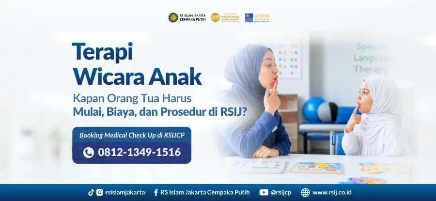 Terapi Wicara Anak: Kapan Orang Tua Harus Mulai, Biaya, dan Prosedur di RSIJ