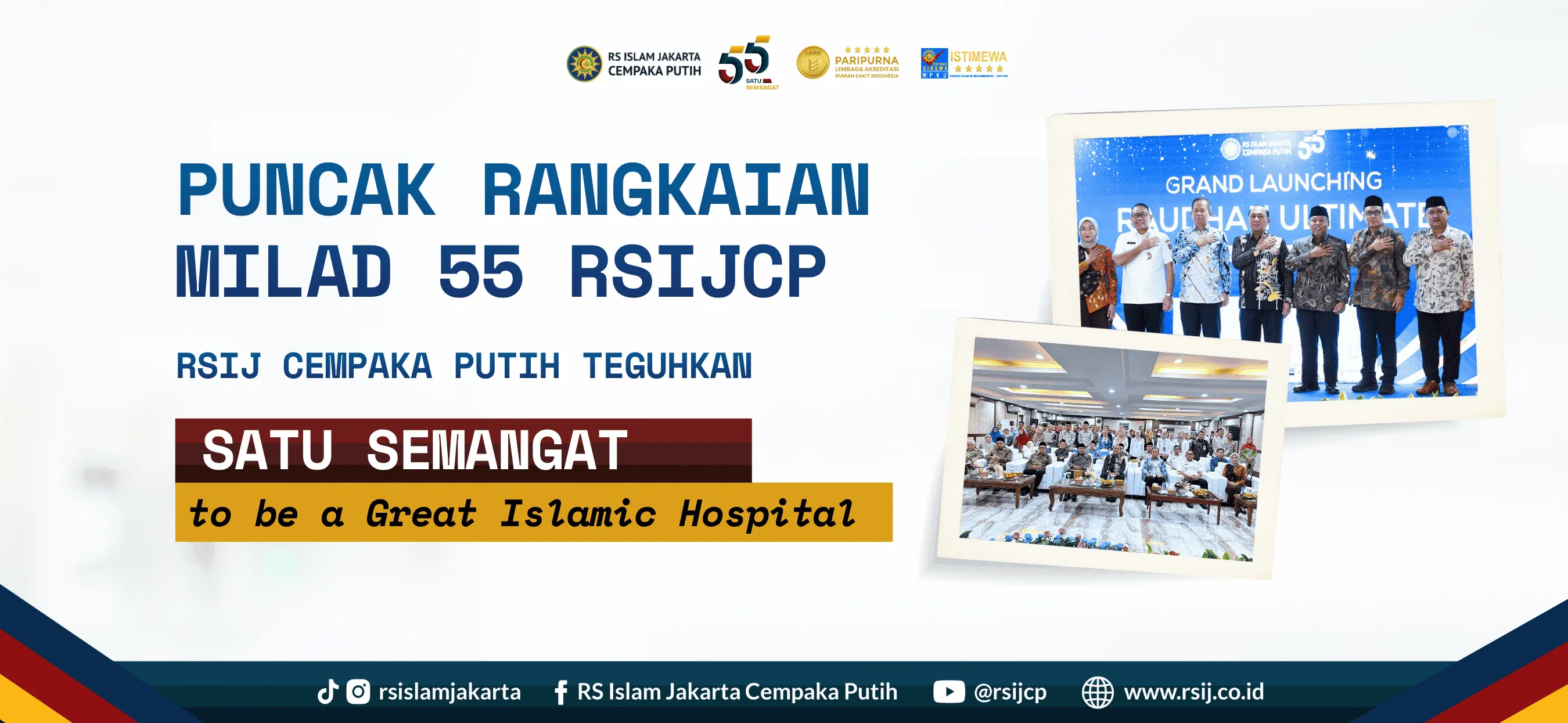 Tutup Rangkaian Milad ke-55, RSIJ Cempaka Putih Teguhkan Satu Semangat to be a Great Islamic Hospital